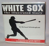 White Sox The Illustrated Story